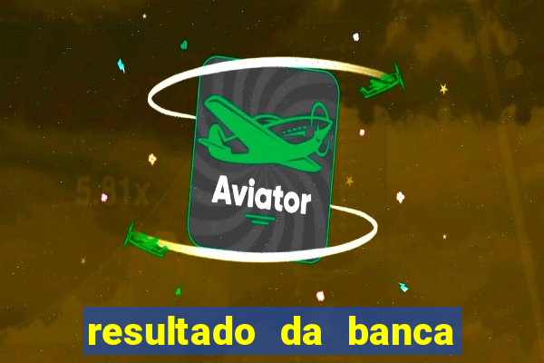 resultado da banca caminho da sorte hoje